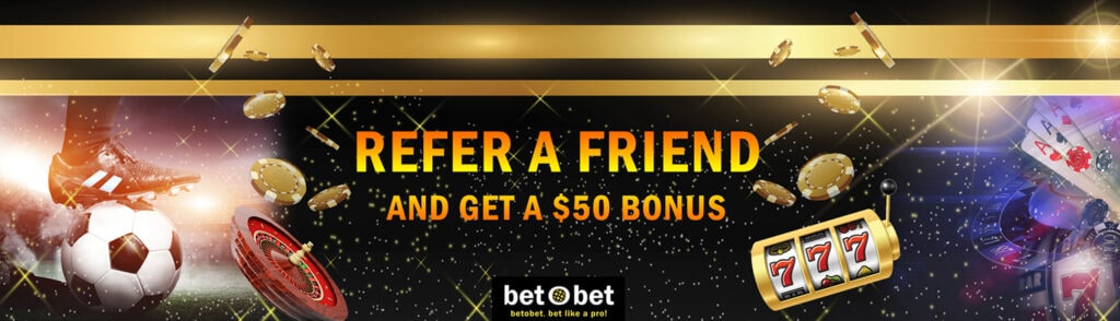 Betobet Refer a friend bonus